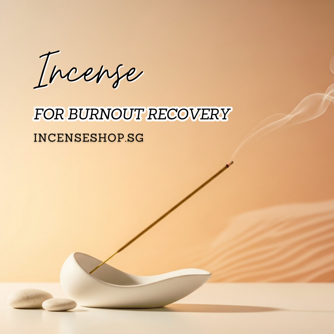 Burnout Recovery: Why a Single Stick of Incense is a Good Start