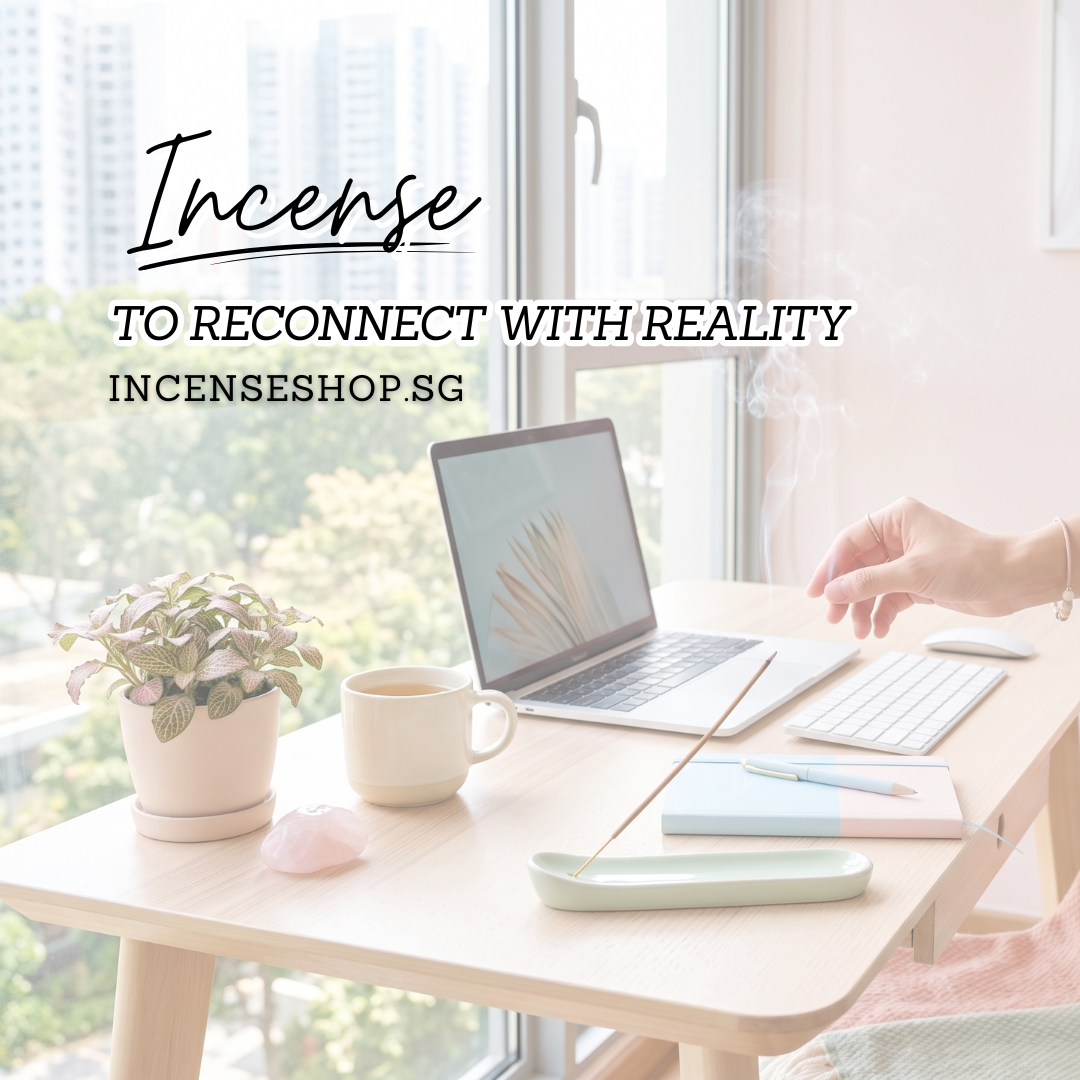 AFK Rituals: Using Scent to Reconnect with Reality | Incense Shop SG